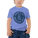 Surf's Up Bellies Out - Toddler Short Sleeve Tee Fat Boy Surf Club
