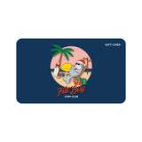 FBSC Digital Gift Card Fat Boy Surf Club
